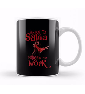 Born To Salsa Forced To Work Kupa Bardak Porselen