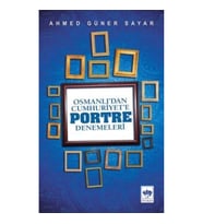 Osmanlı'dan Cumhuriyete Portre Denemeleri