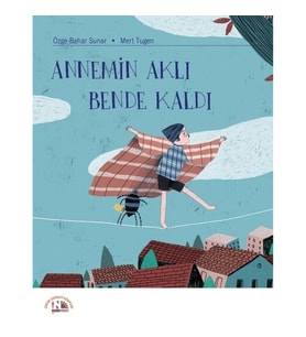 Annemin Aklı Bende Kaldı