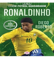 Ronaldınho – Benim Futbol Kahramanım