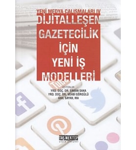 Yeni Medya Çalışanları 4 - Dijitalleşen Gazetecilik İçin Yeni İş Modelleri