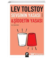 SEVGİNİN YASASI VE ŞİDDETİN YASASI - PINAR - LEV TOLSTOY