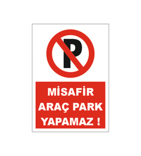 Misafir araç park yapamaz, isg uyarı levhası