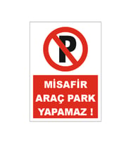 Misafir araç park yapamaz, isg uyarı levhası