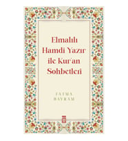 Elmalılı Hamdi Yazır ile Kuran Sohbetleri