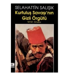 Kurtuluş Savaşı'nın Gizli Örgütü