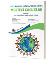 Erken Çocuklukta Kapsayıcı Eğitim: Mülteci Çocuklar