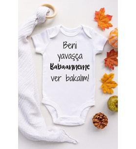 Unisex Bebek Beyaz Beni Yavaşça Babaanneme Verin Çıtçıtlı Kısa Kol Body Zıbın