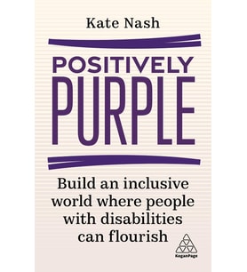 Positively Purple: Build an Inclusive World Where People with Disabilities Can Flourish