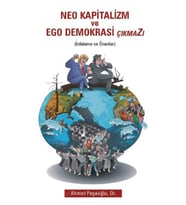 Neo Kapitalizm ve Ego Demokrasi Çıkmazı