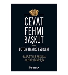 Bütün Tiyatro Eserleri Harput’ta Bir Amerikalı - Hepimiz Birimiz İçin