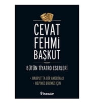 Bütün Tiyatro Eserleri Harput’ta Bir Amerikalı - Hepimiz Birimiz İçin
