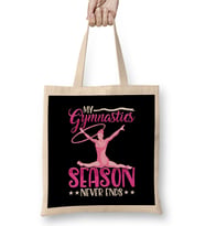 Cute My Gymnastics Season Never Ends Gymnast Bez Çanta Uzun Saplı
