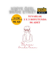 3 CM 4 CM 5 CM 6 CM BRİDE TEAM GELİN TAKIMI ETİKETİ YAPIŞKANLI GELİNE ÖZEL YUVARLAK ETİKET 003