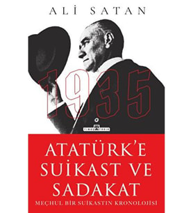 Atatürk’e Suikast Ve Sadakat