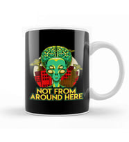 Alien Not From Around Here Funny Extraterrestrial Kupa Bardak Porselen