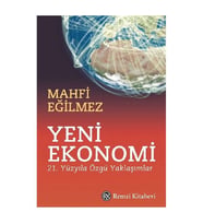 Yeni Ekonomi 21. Yüzyıla Özgü Yaklaşımlar Mahfi Eğilmez Remzi Kitabevi