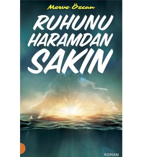 RUHUNU HARAMDAN SAKIN - MERVE ÖZCAN - PORTAKAL YAYINEVİ