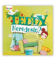 Teddy Neredesin? Okul öncesi hikaye kitabı
