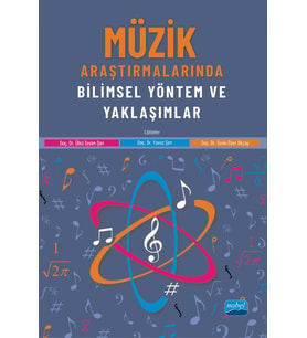 Müzik Araştırmalarında Bilimsel Yöntem ve Yaklaşımlar