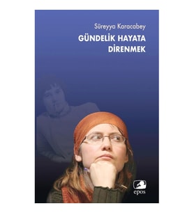 Gündelik Hayata Direnmek