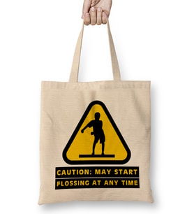 Caution May Start Flossing At Any Time Bez Çanta Uzun Saplı