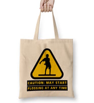 Caution May Start Flossing At Any Time Bez Çanta Uzun Saplı