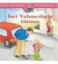 İnci Yabancılarla Gitmez