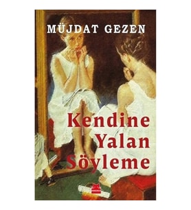 Kendine Yalan Söyleme
