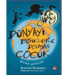 Dünyayı Bisikletle Dolaşan Çocuk 1 - Afrika Yolunda