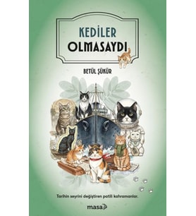Kediler Olmasaydı