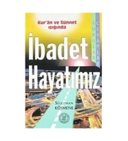 Kur'an Ve Sünnet Işığında Ibadet Hayatımız