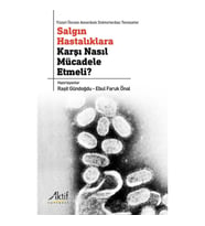 Salgın Hastalıklara Karşı Nasıl Mücadele Etmeli?