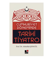 Cumhuriyet Döneminde Tarihi Tiyatro