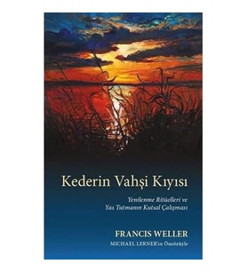 Kederin Vahşi Kıyısı: Yenilenme Ritüelleri Ve Yas Tutmanın Kutsal Çalışması (Krem)