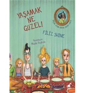 Yaşamak Ne Güzel!