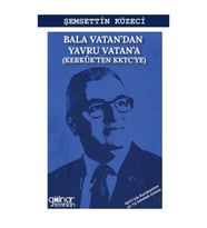 Bala Vatan’dan Yavru Vatan’a (Kerkük’ten KKTC’ye)