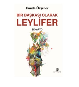 Bir Başkası Olarak Leylifer