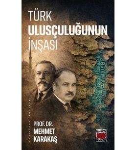 Türk Ulusçuluğunun İnşası
