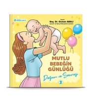 Mutlu Bebeğin Günlüğü 2 Doğum ve Sonrası Osman Abalı Adeda Yayınları