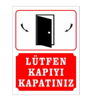 Lütfen Kapıyı Kapatınız Uyarı Levhası Kapıyı Kapatın Levha Kapıyı Kapatın Tabela (Çok Renkli)