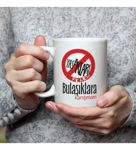 Yasakları Yıkarım Bulaşıklara Karışmam Baskılı Beyaz Kupa