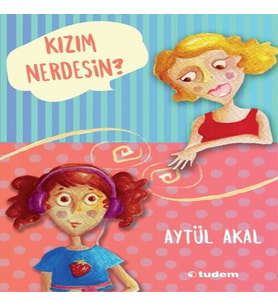 Kızım Nerdesin