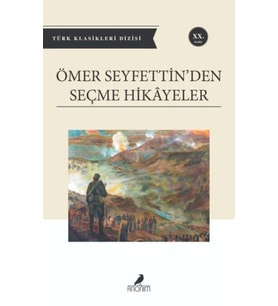Ömer Seyfettin'den Seçme Hikayeler