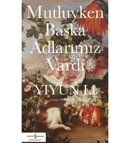Mutluyken Başka Adlarımız Vardı