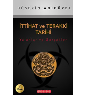 İttihat ve Terakki Tarihi Yalanlar ve Gerçekler