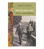 Vatan Ana Samiha Ayverdi Misyonu ve Tasavvuf Anlayışı