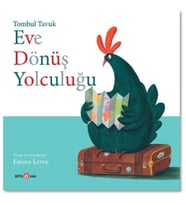 Tombul Tavuk - Eve Dönüş Yolculuğu
