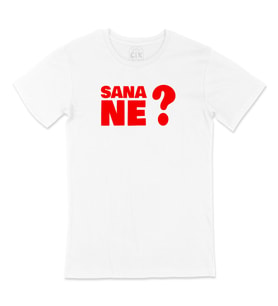 Sana Ne Tişört