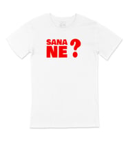 Sana Ne Tişört